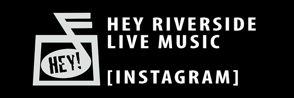 HEY RIVERSIDE LIVE MUSIC ON INSTAGRAM